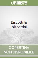 Biscotti & biscottini libro