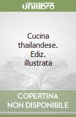 Cucina thailandese. Ediz. illustrata