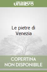 Le pietre di Venezia libro