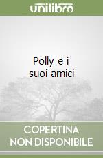 Polly e i suoi amici libro