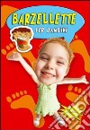 Barzellette per bambini. Ediz. illustrata libro