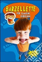 Barzellette per bambini birichini. Ediz. illustrata