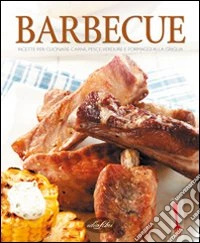 Barbecue. Ediz. illustrata