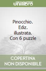 Pinocchio. Ediz. illustrata. Con 6 puzzle