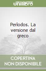 Perìodos. La versione dal greco libro