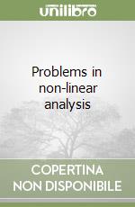 Problems in non-linear analysis libro