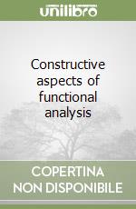 Constructive aspects of functional analysis