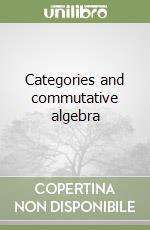 Categories and commutative algebra libro