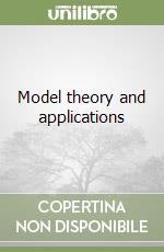 Model theory and applications