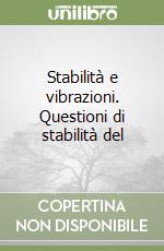 Stabilità e vibrazioni. Questioni di stabilità del libro