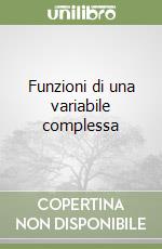 Funzioni di una variabile complessa libro