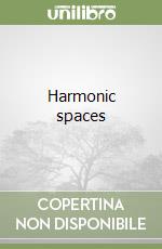 Harmonic spaces libro