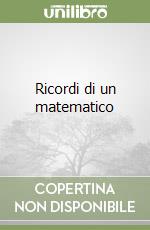Ricordi di un matematico libro