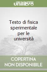 Testo di fisica sperimentale per le università libro