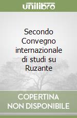 Secondo Convegno internazionale di studi su Ruzante