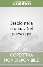 Jesolo nella storia... Nel paesaggio libro