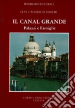 Canal Grande. Palazzi e famiglie