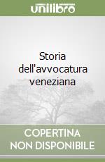 Storia dell'avvocatura veneziana libro