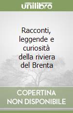 Racconti, leggende e curiosità della riviera del Brenta