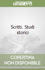 Scritti. Studi storici (1)