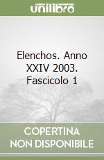 Elenchos. Anno XXIV 2003. Fascicolo 1 libro