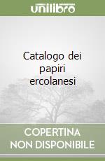 Catalogo dei papiri ercolanesi libro