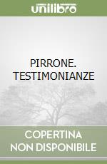 PIRRONE. TESTIMONIANZE libro