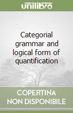 Categorial grammar and logical form of quantification