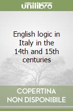 English logic in Italy in the 14th and 15th centuries libro