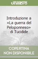 Introduzione a «La guerra del Peloponneso» di Tucidide libro