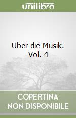 Über die Musik. Vol. 4 libro