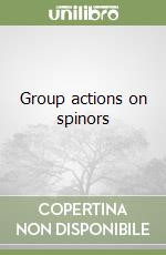 Group actions on spinors