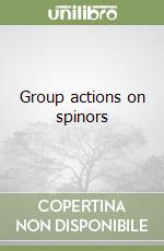 Group actions on spinors libro