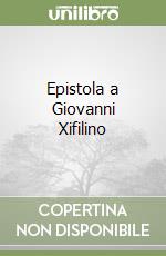 Epistola a Giovanni Xifilino libro