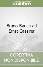 Bruno Bauch ed Ernst Cassirer libro