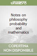 Notes on philosophy probability and mathematics libro