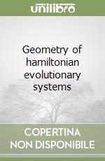 Geometry of hamiltonian evolutionary systems libro