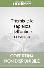 Themis e la sapienza dell'ordine cosmico libro