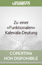 Zu einer «Funktionalen» Kalevala-Deutung libro