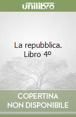 La repubblica. Libro 4º