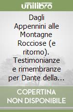 Dagli Appennini alle Montagne Rocciose (e ritorno). Testimonianze e rimembranze per Dante della terza