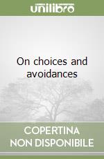 On choices and avoidances libro