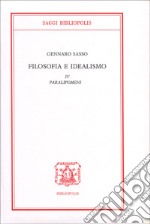 Filosofia e idealismo. Vol. 4: Paralipomeni libro