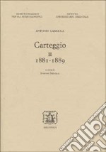 Carteggio. Vol. 2: 1881-1889 libro