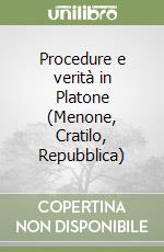 Procedure e verità in Platone (Menone, Cratilo, Repubblica) libro