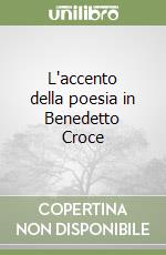 L'accento della poesia in Benedetto Croce