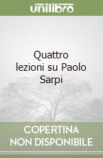 Quattro lezioni su Paolo Sarpi libro