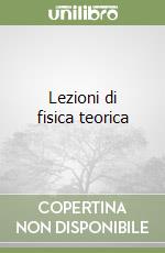 Lezioni di fisica teorica libro