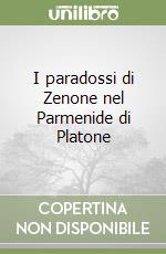 I paradossi di Zenone nel Parmenide di Platone libro