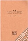 Spinoza. Ricerche e prospettive. Per una storia dello spinozismo in Italia. Atti delle Giornate di studio in ricordo di Emilia Giancotti (Urbino, 2-4 ottobre 2002) libro